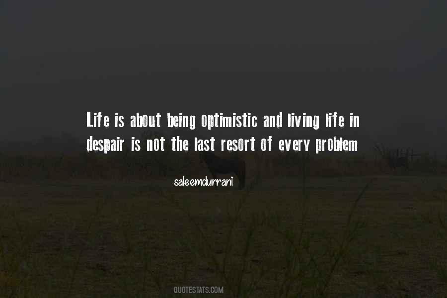 Optimistic About Life Quotes #1808935