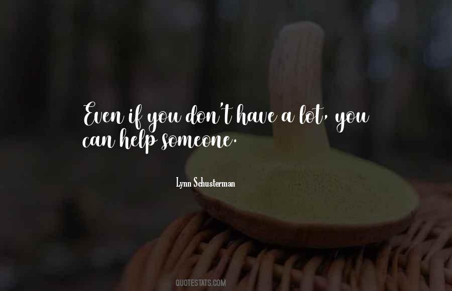 If You Help Someone Quotes #442263