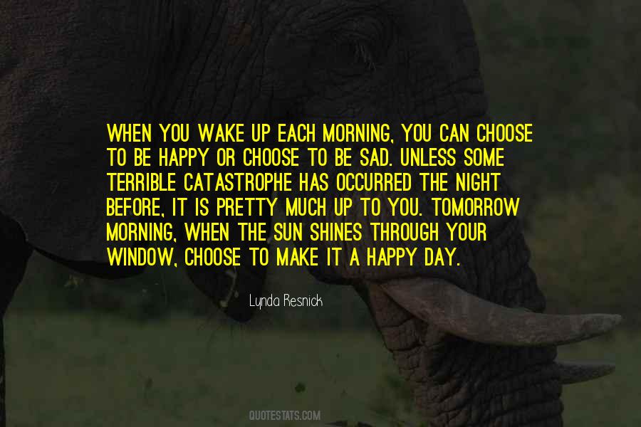 Wake Up Tomorrow Quotes #1061776