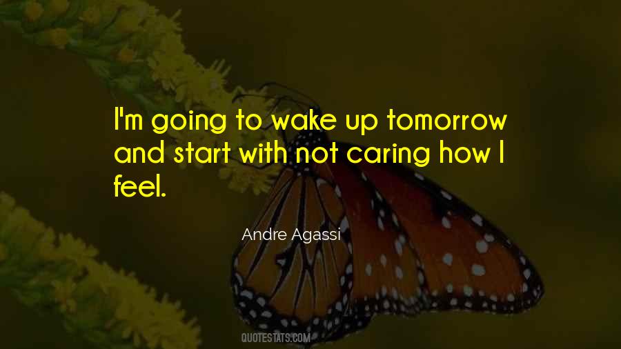 Wake Up Tomorrow Quotes #1215700