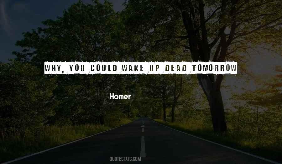 Wake Up Tomorrow Quotes #998705