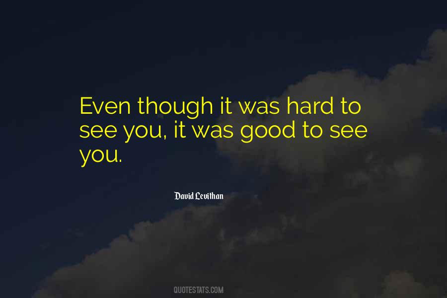 It Was Good To See You Quotes #1152573