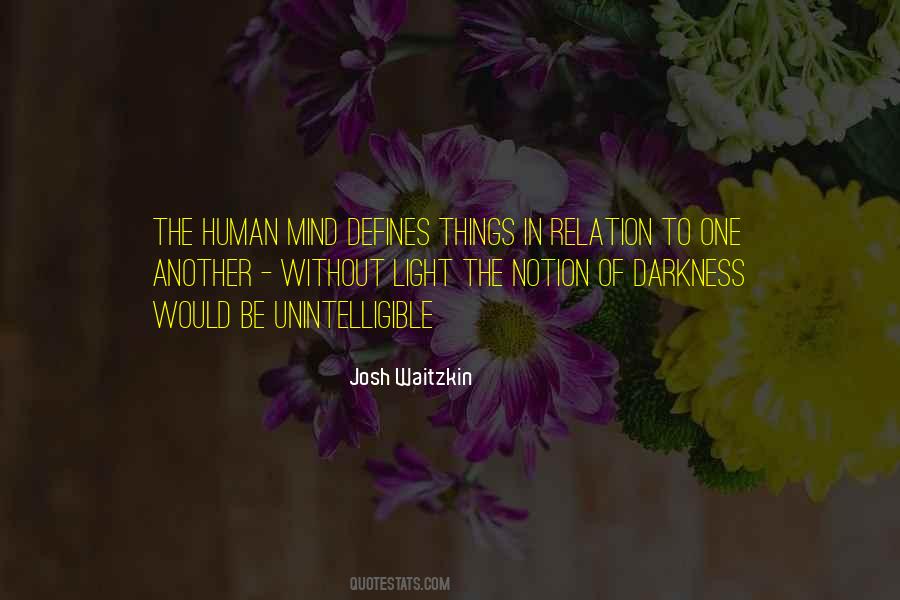 Without Darkness Quotes #1024539