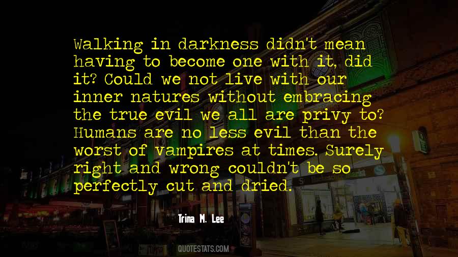 Without Darkness Quotes #1220873