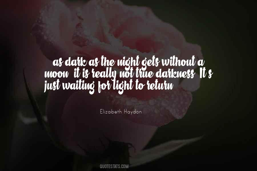 Without Darkness Quotes #294708