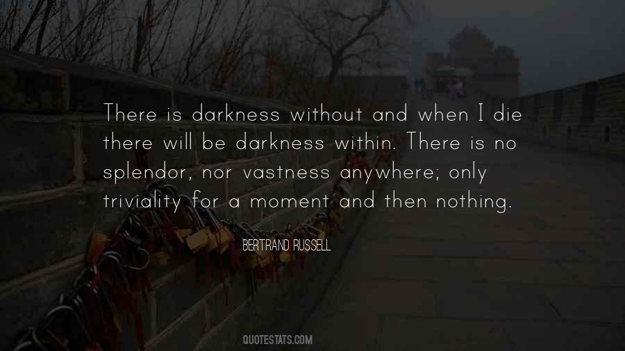 Without Darkness Quotes #554450