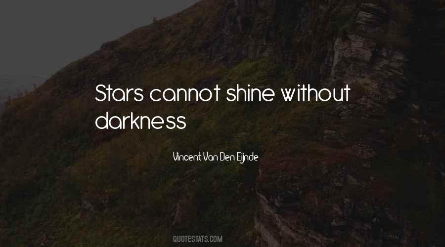 Without Darkness Quotes #814174