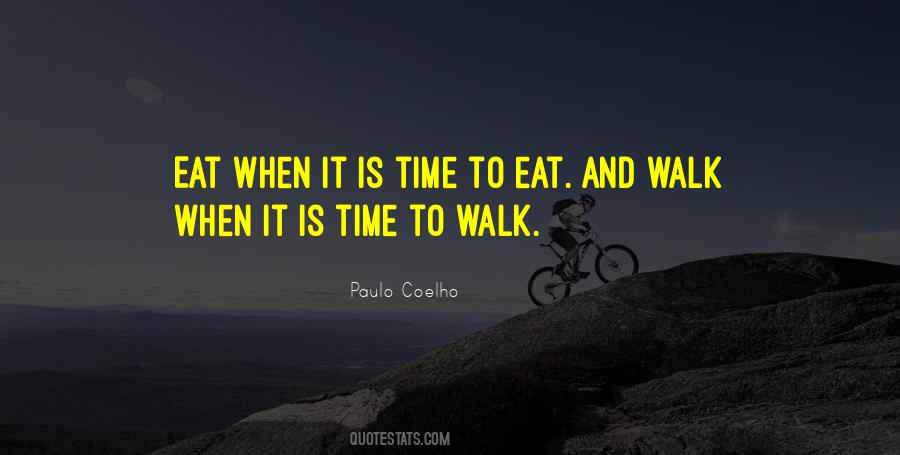 Time To Walk Quotes #1470023