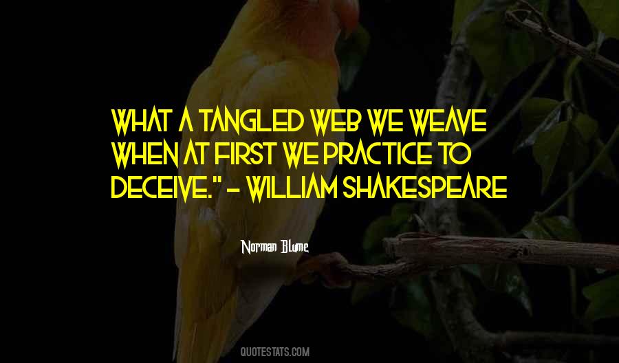 A Tangled Web We Weave Quotes #387676