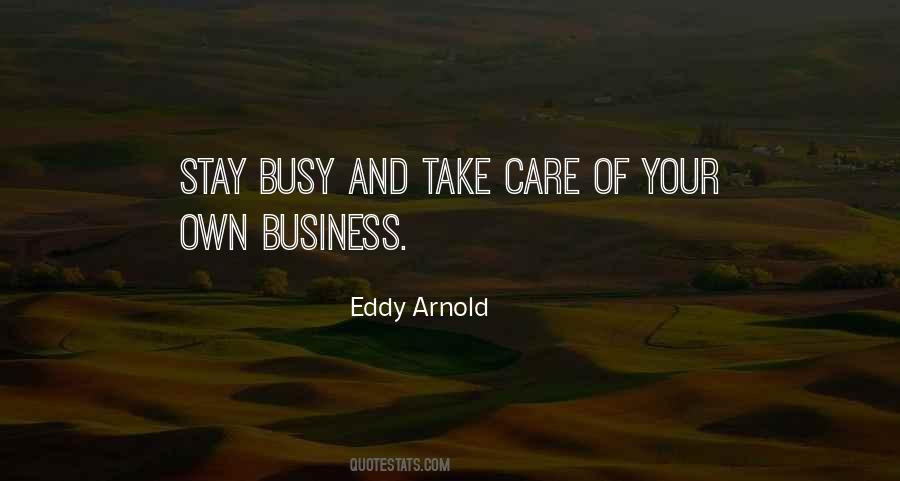 Take Care Of Business Quotes #658029