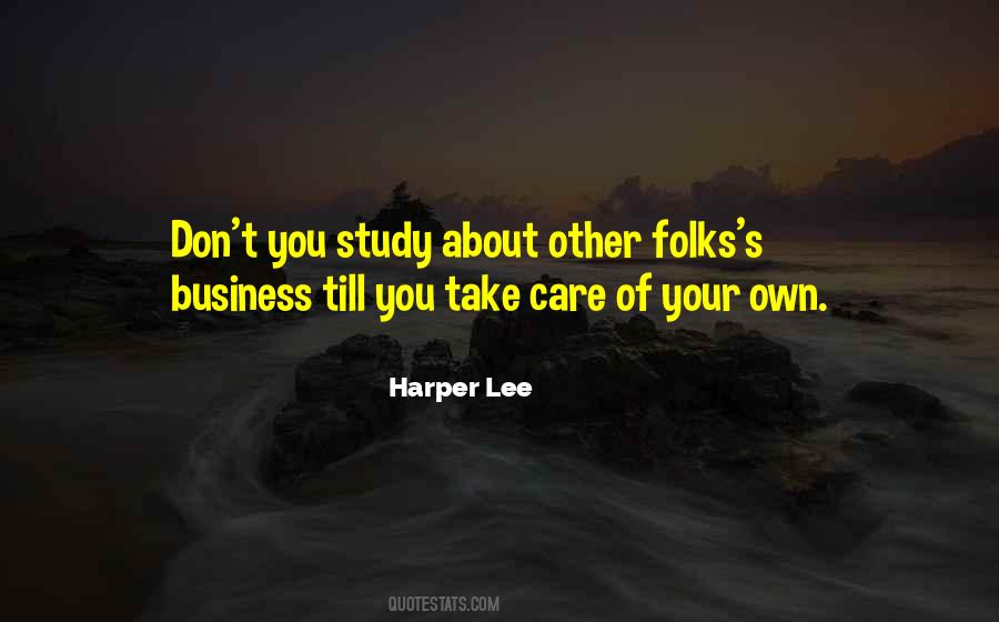 Take Care Of Business Quotes #800294