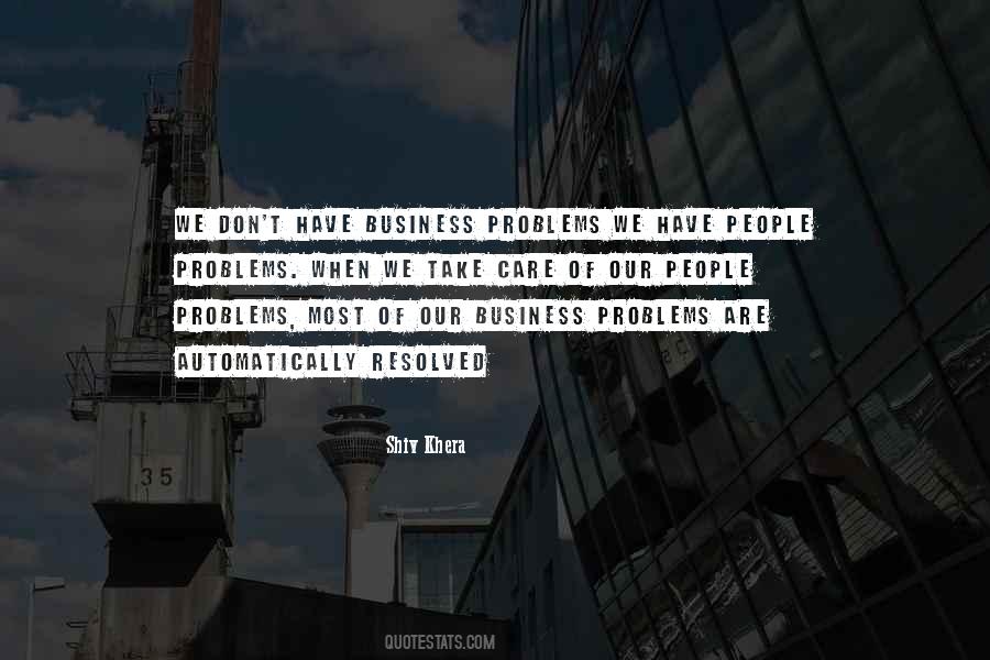 Take Care Of Business Quotes #907265