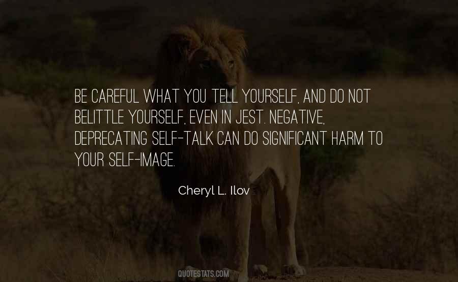 Be Careful What You Do Quotes #1213045