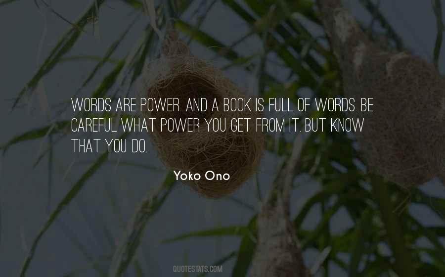 Be Careful What You Do Quotes #1332157