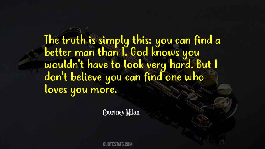 Find A Better Man Quotes #1456005