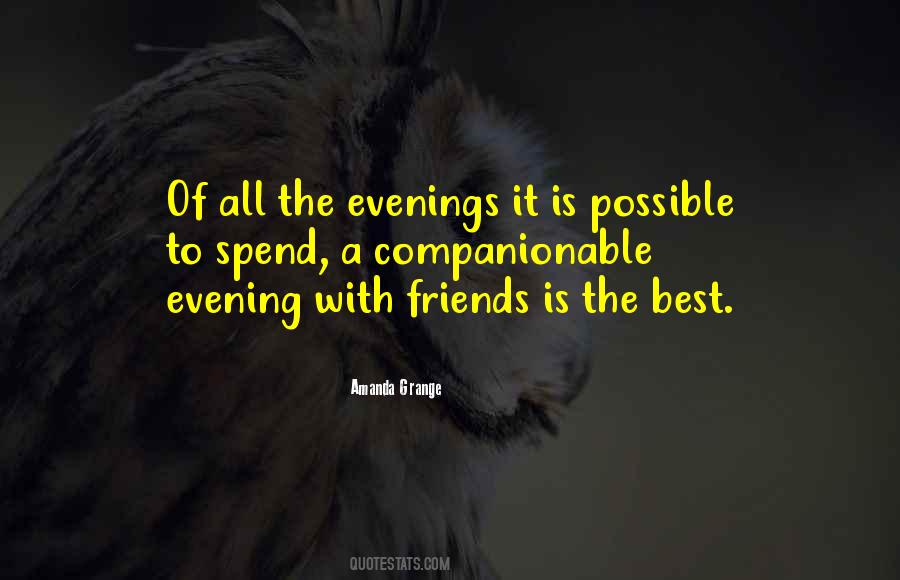 Quotes About Evening With Friends #1464147