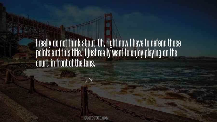 Quotes About Having Something Right In Front Of You #55562