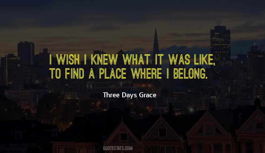 Find A Place Quotes #321110