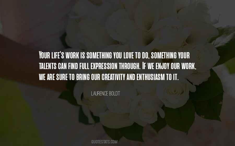 Quotes About Creativity And Love #1264541