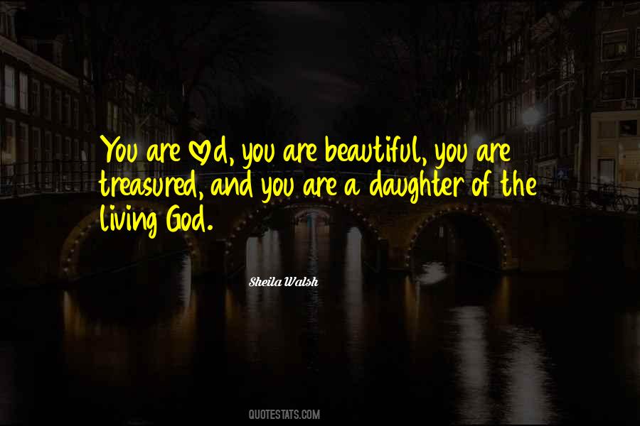 You Are Beautiful You Are Loved Quotes #478617