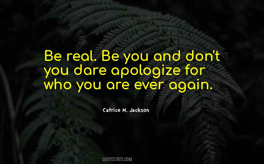 You Are Real Quotes #58086