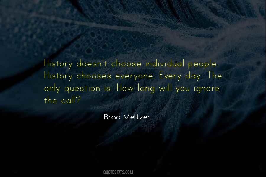 Quotes About Those Who Ignore History #1228725