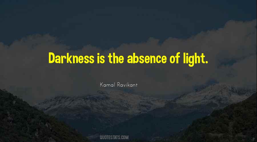 The Absence Of Light Quotes #1030343