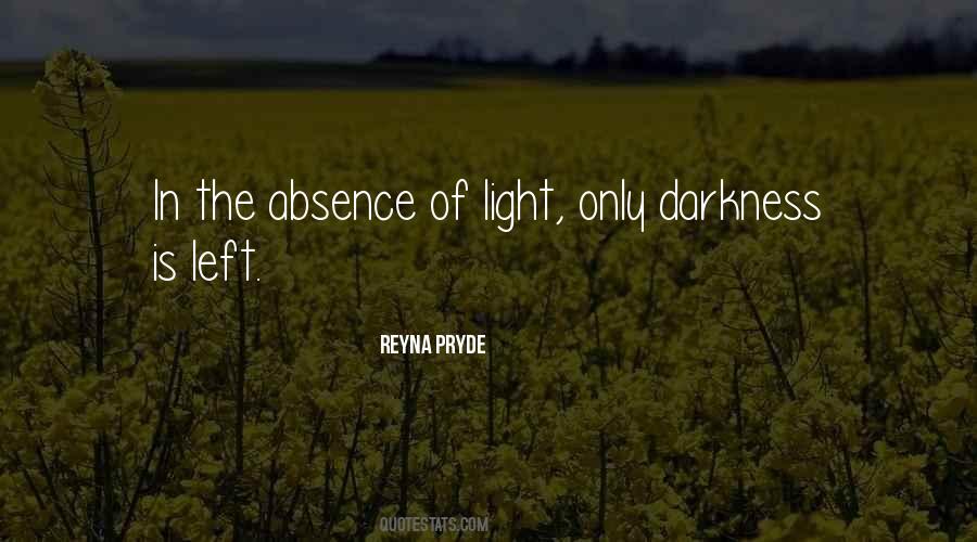 The Absence Of Light Quotes #114874