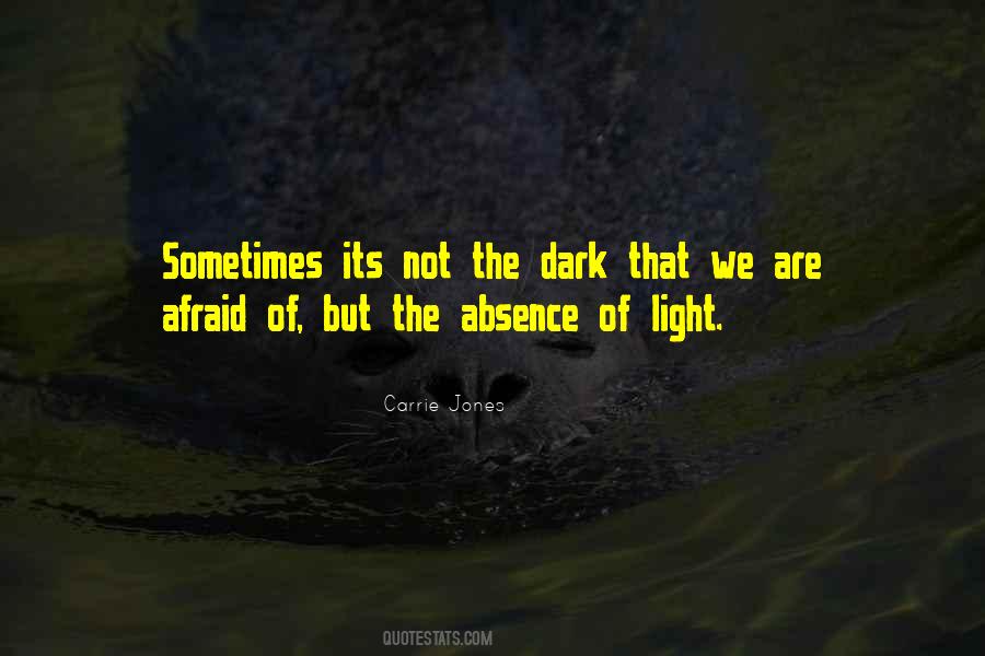 The Absence Of Light Quotes #1740225