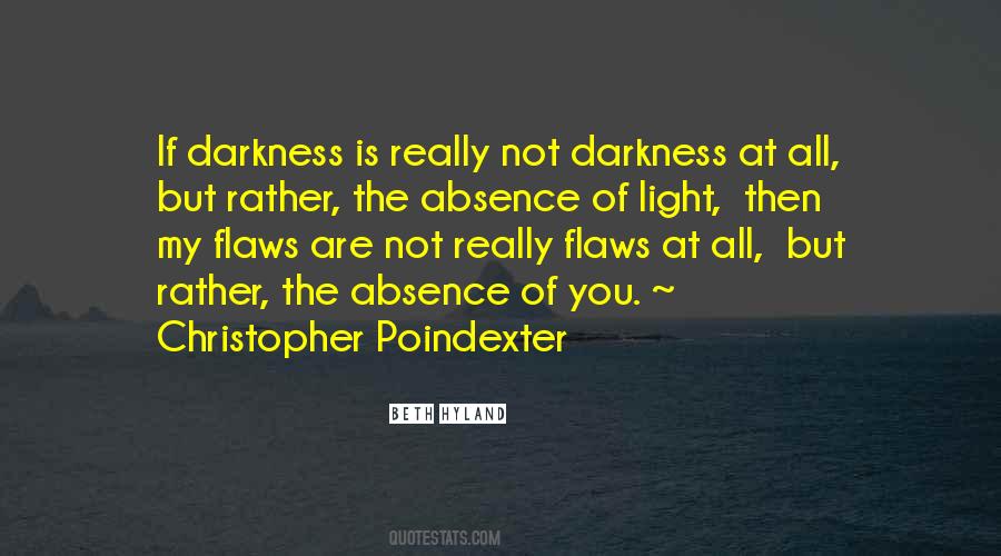 The Absence Of Light Quotes #348319