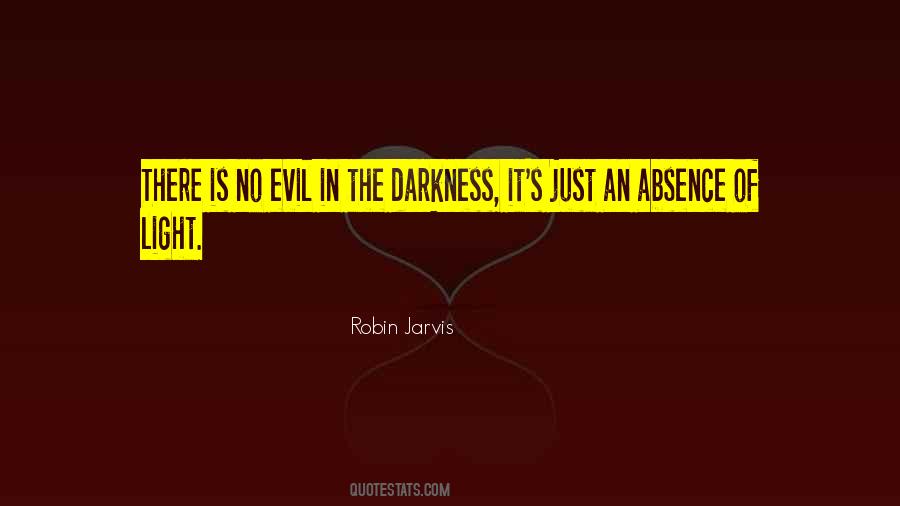 The Absence Of Light Quotes #386903