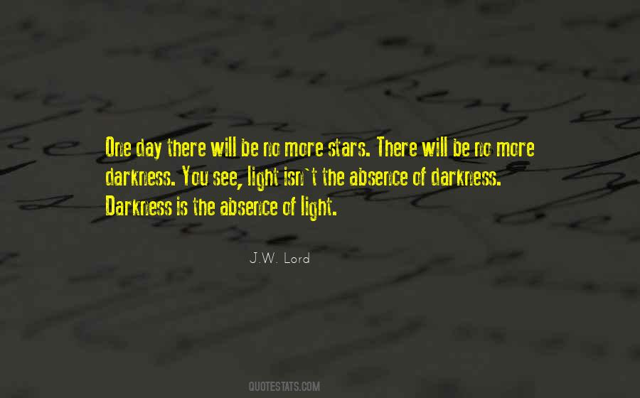 The Absence Of Light Quotes #483161