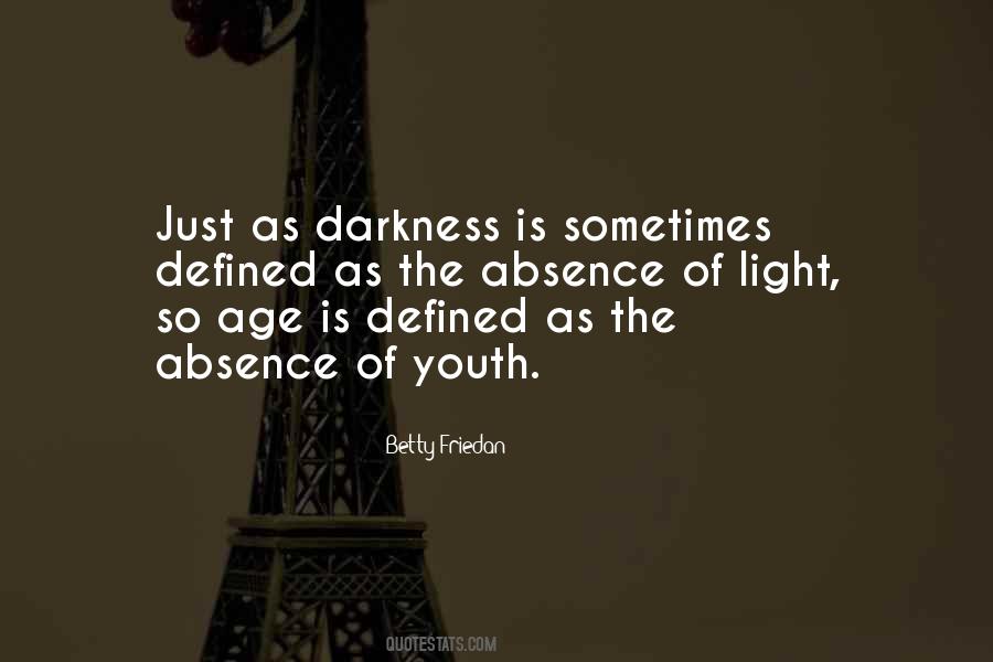 The Absence Of Light Quotes #525784