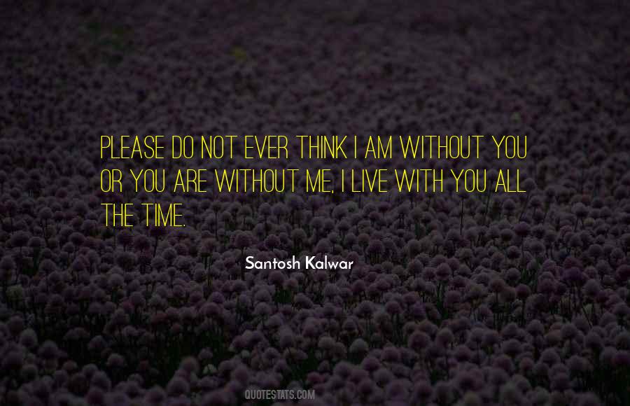 With Or Without Me Quotes #197580