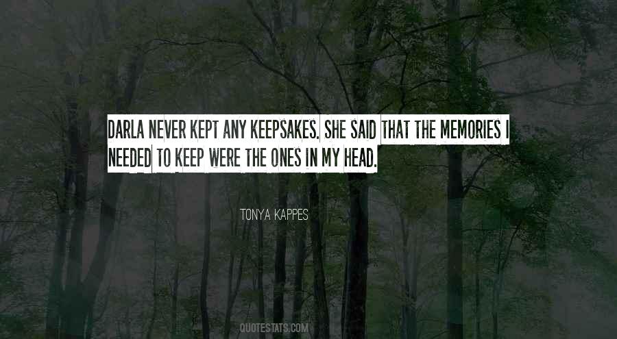 The Memories Quotes #1042668