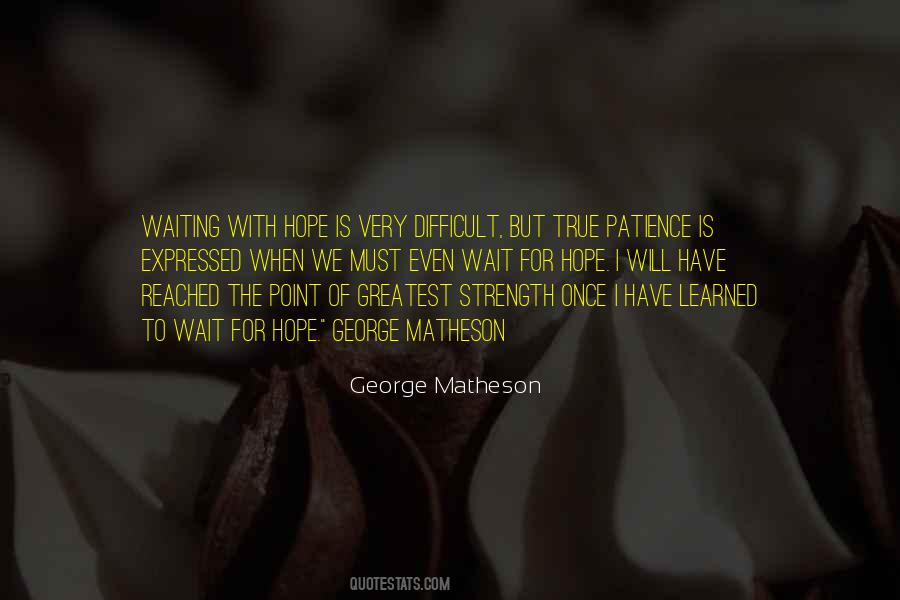 Patience Hope Quotes #1533207