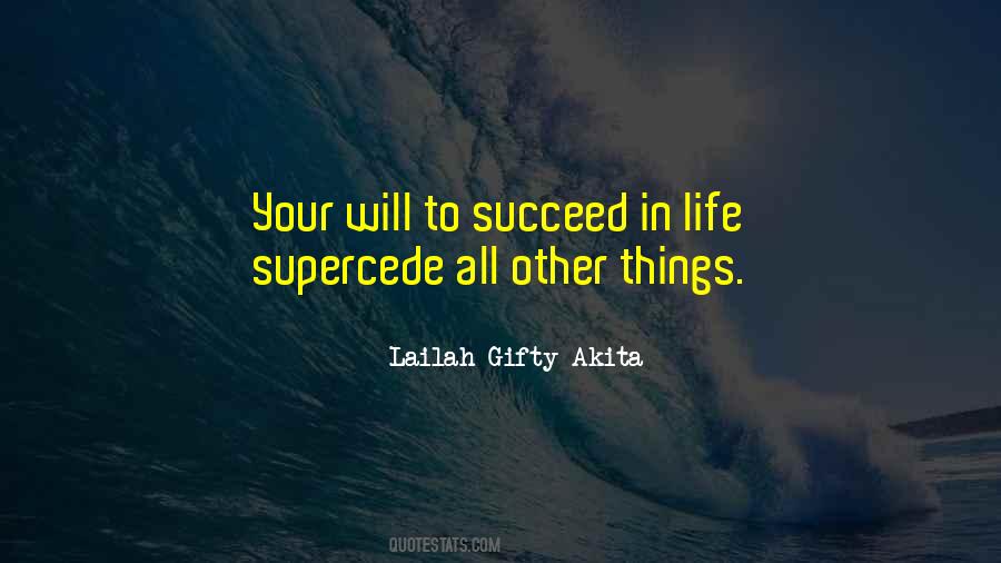 To Succeed In Life Quotes #253647