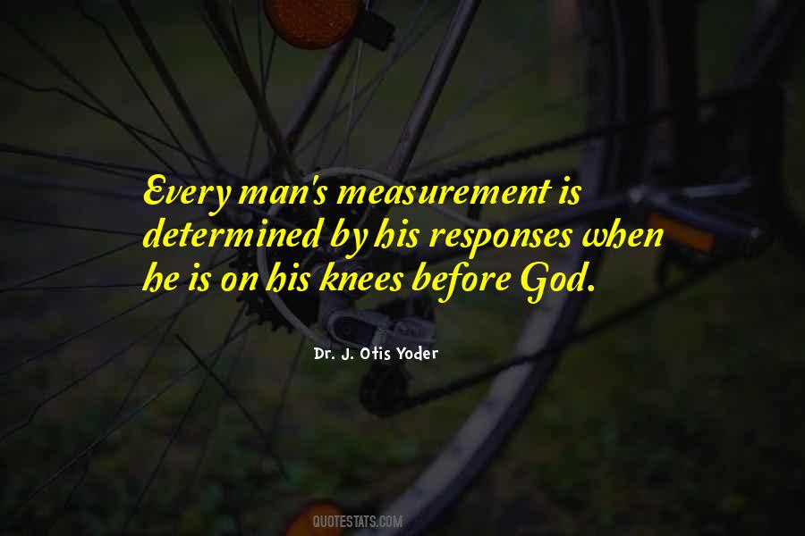 A Man On His Knees Quotes #1606925