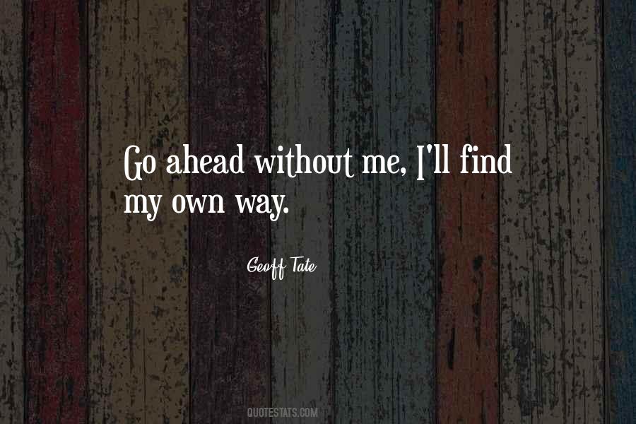 Find My Own Way Quotes #1746036