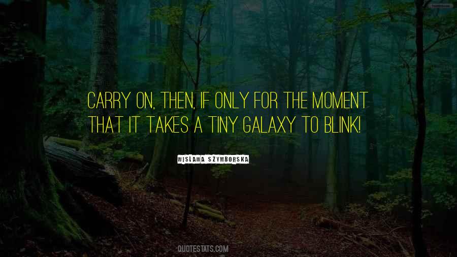 It Only Takes A Moment Quotes #1724159