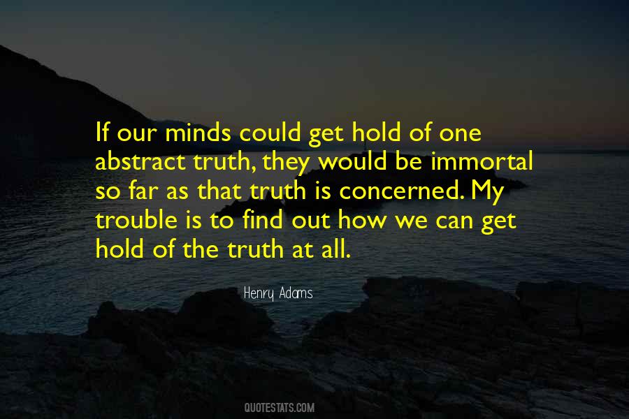 Find Out Truth Quotes #629440