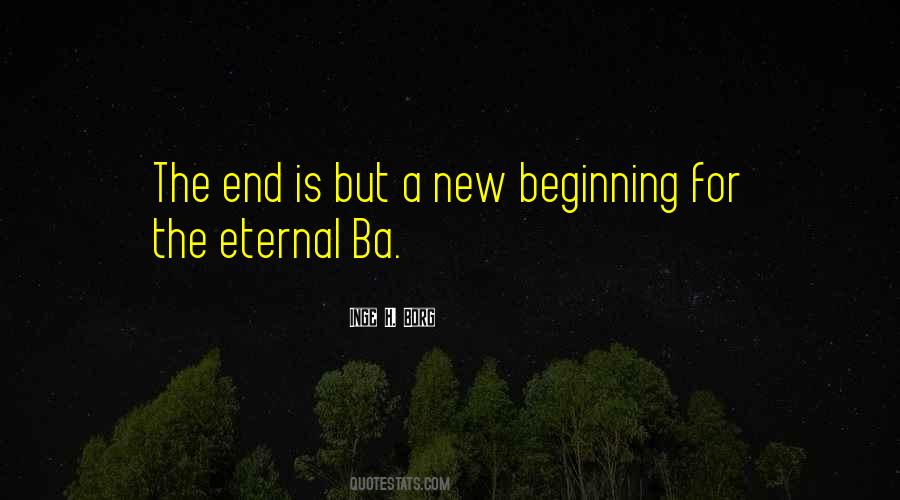 Quotes About End Is A New Beginning #422242