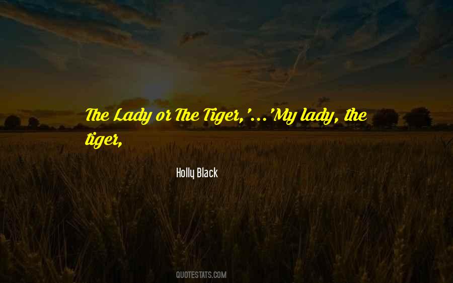 The Lady Or The Tiger Quotes #770640
