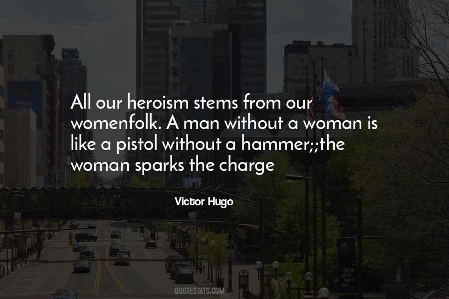 Quotes About The Heroism #70498