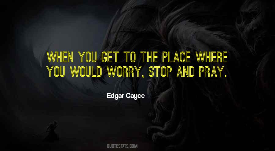 Pray Worry Quotes #1223054