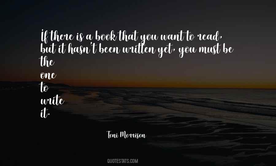 Write The Book You Want To Read Quotes #1423272