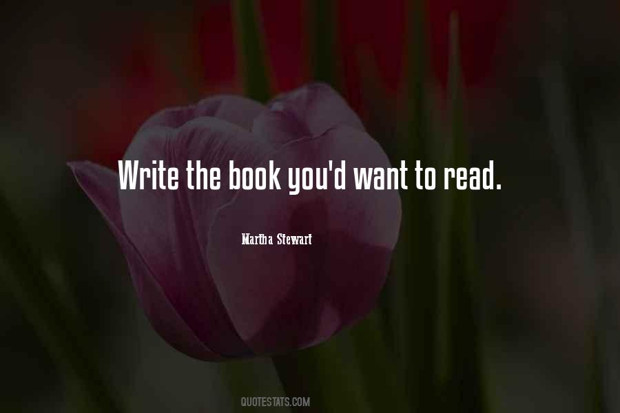 Write The Book You Want To Read Quotes #700758
