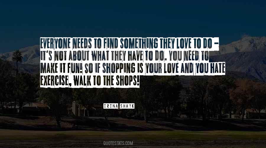 Find Something You Love Quotes #722220