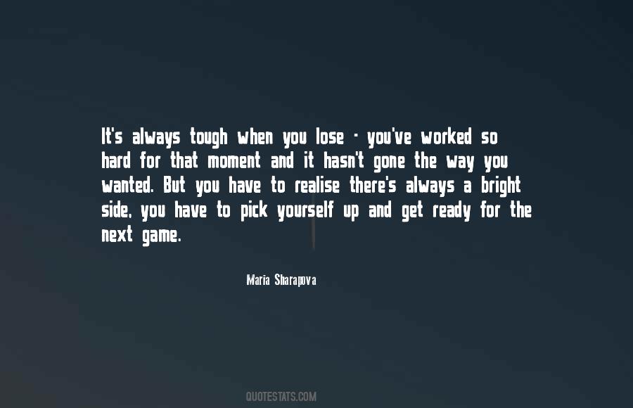 Hard To Get Up Quotes #1618194