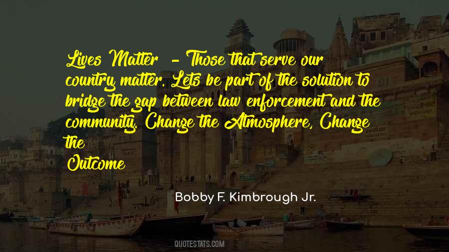 Be Part Of The Change Quotes #1857932